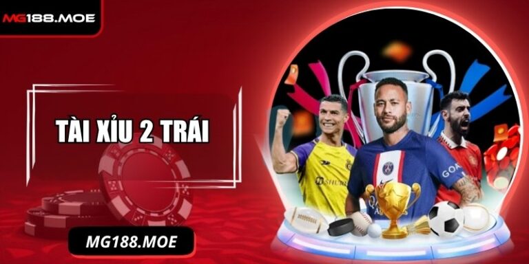 Tài xỉu 2 trái
