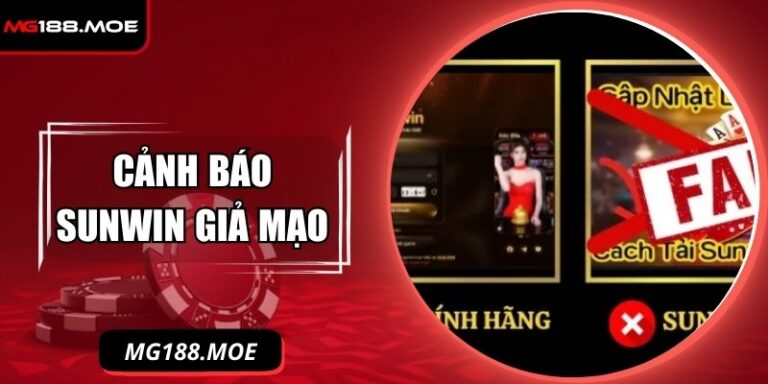 Cảnh Báo Sunwin Giả Mạo: Phát Hiện Nhanh Để Tránh Bẫy